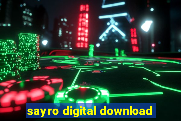 sayro digital download